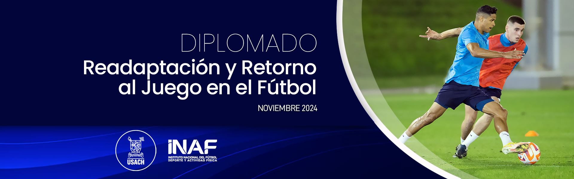 DIPLOMADO EN READAPTACIóN Y RETORNO AL JUEGO EN EL FúTBOL