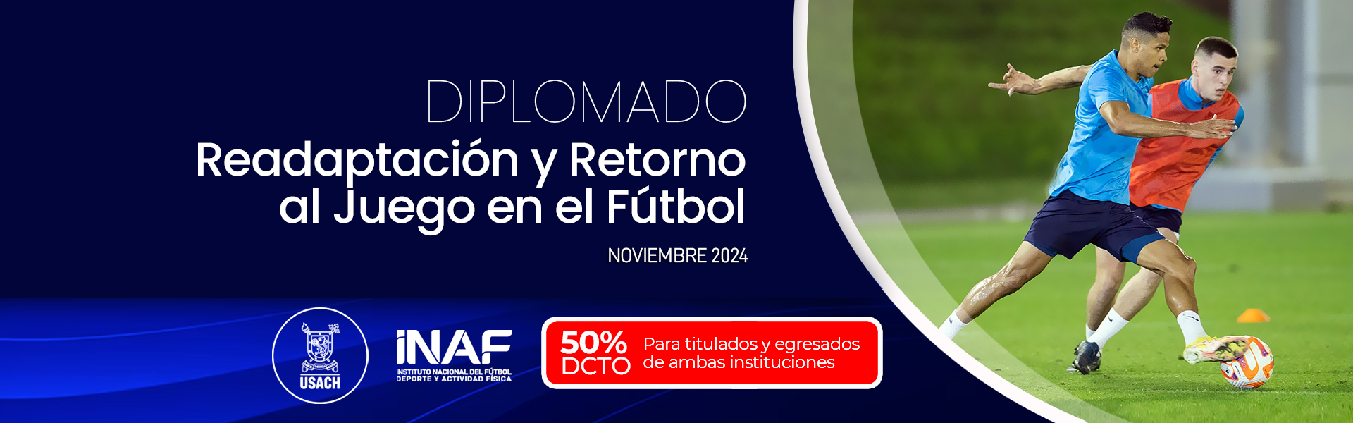 DIPLOMADO EN READAPTACIóN Y RETORNO AL JUEGO EN EL FúTBOL