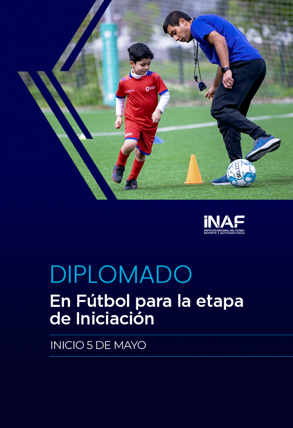 DIPLOMADO EN FúTBOL PARA LA ETAPA DE INICIACIóN 