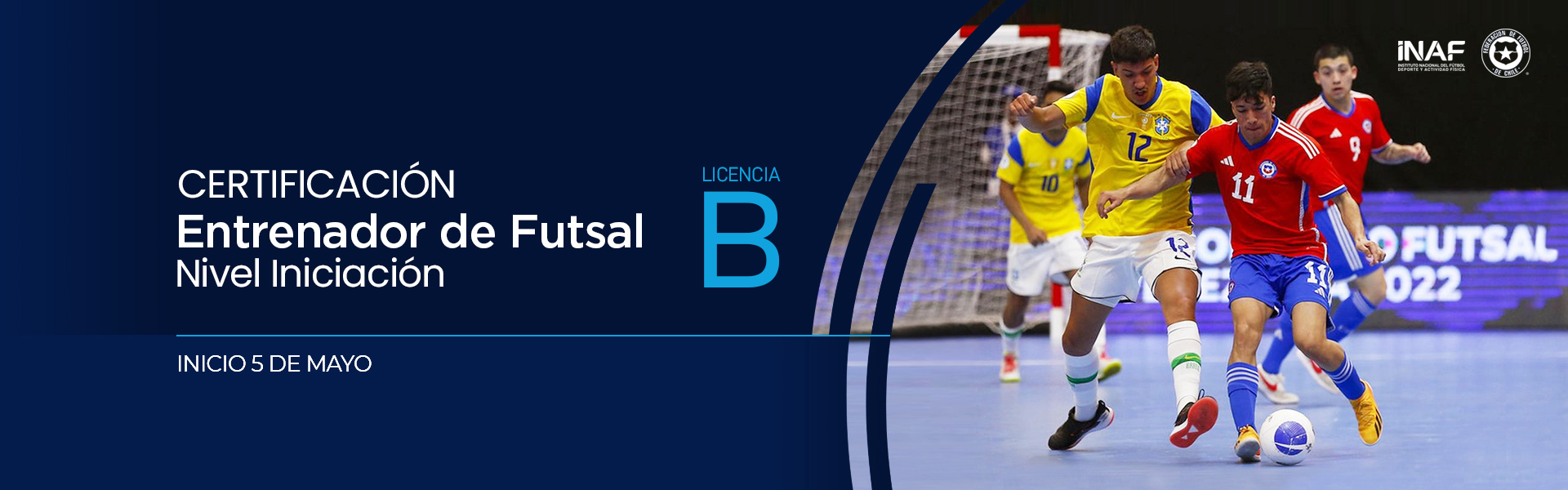 CERTIFICACIóN ENTRENADOR DE FUTSAL NIVEL INICIACION-LICENCIA B 